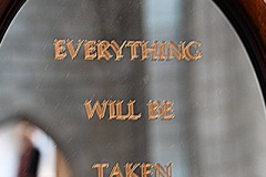 Everything Will Be Taken Away
